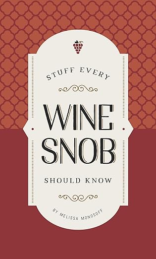 Stuff Every Wine Snob Should Know Book